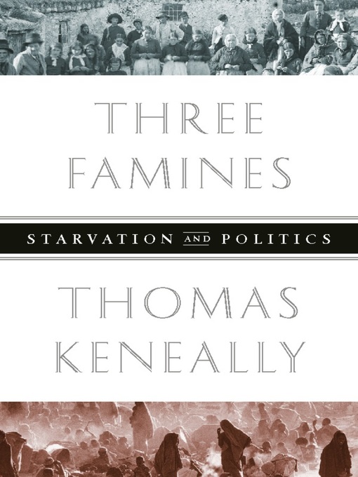 Title details for Three Famines by Thomas Keneally - Available